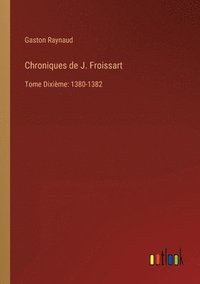 bokomslag Chroniques de J. Froissart