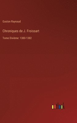 bokomslag Chroniques de J. Froissart