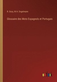 bokomslag Glossaire des Mots Espagnols et Portugais