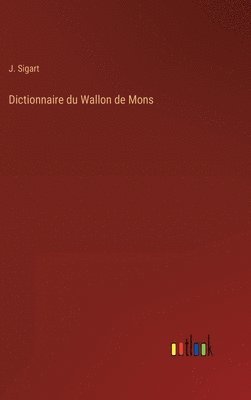 bokomslag Dictionnaire du Wallon de Mons