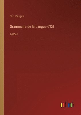 bokomslag Grammaire de la Langue d'Oil