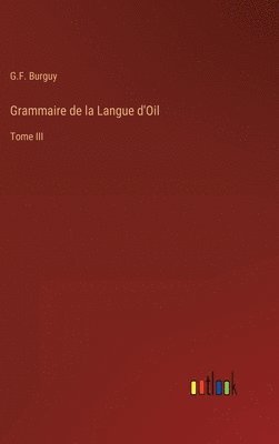 bokomslag Grammaire de la Langue d'Oil