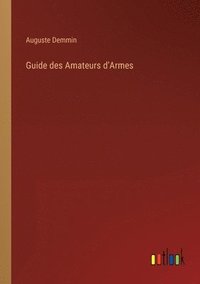 bokomslag Guide des Amateurs d'Armes