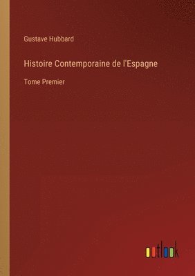 bokomslag Histoire Contemporaine de l'Espagne