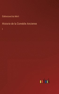 Historie de la Comédie Ancienne
