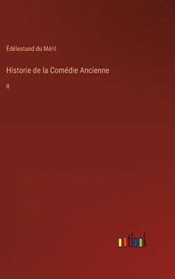 Historie de la Comdie Ancienne 1