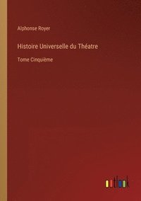 bokomslag Histoire Universelle du Thatre