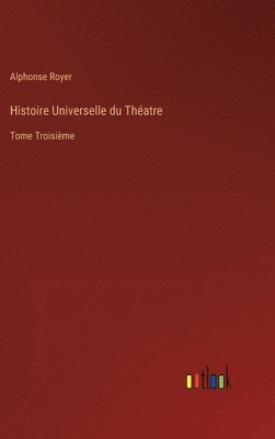 bokomslag Histoire Universelle du Thatre