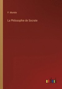 bokomslag La Philosophie de Socrate