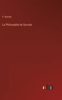 bokomslag La Philosophie de Socrate