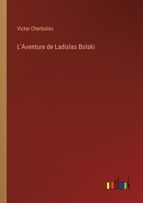 bokomslag L'Aventure de Ladislas Bolski