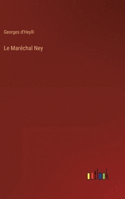 Le Marchal Ney 1