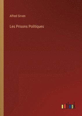 bokomslag Les Prisons Politiques