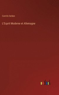 bokomslag L'Esprit Moderne et Allemagne
