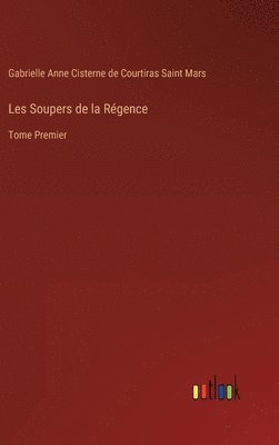 bokomslag Les Soupers de la Rgence