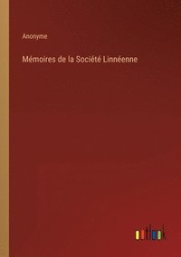 bokomslag Mmoires de la Socit Linnenne
