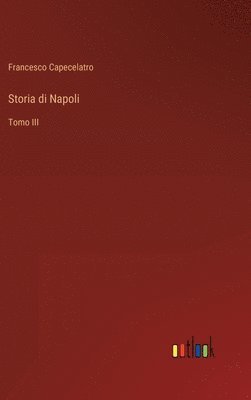 Francesco Capecelatro - Storia di Napoli, Inbunden