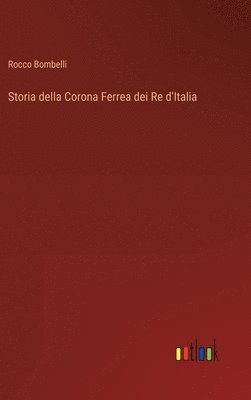 Storia della Corona Ferrea dei Re d'Italia 1