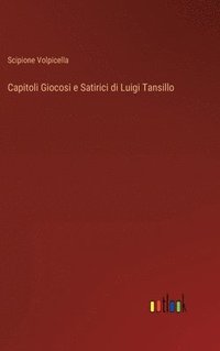 bokomslag Capitoli Giocosi e Satirici di Luigi Tansillo