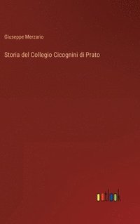 bokomslag Storia del Collegio Cicognini di Prato