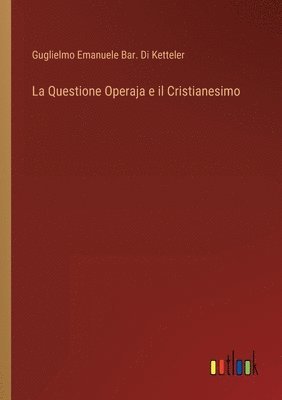 bokomslag Questione Operaja e il Cristianesimo