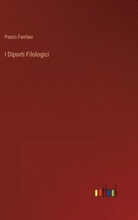 bokomslag I Diporti Filologici