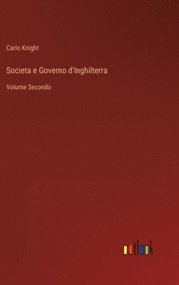 bokomslag Societa e Governo d'Inghilterra