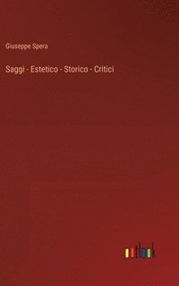 bokomslag Saggi - Estetico - Storico - Critici