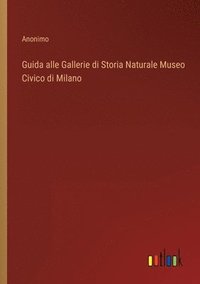 bokomslag Guida alle Gallerie di Storia Naturale Museo Civico di Milano