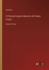 bokomslag Principe Eugenio Memorie del Regno d'Italia