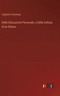 bokomslag Della Educazione Personale, o Della Coltura di se Stesso