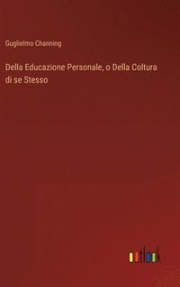 bokomslag Della Educazione Personale, o Della Coltura di se Stesso