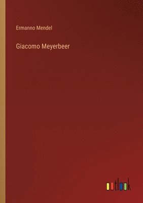 bokomslag Giacomo Meyerbeer