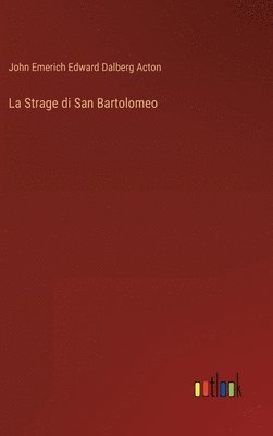 bokomslag La Strage di San Bartolomeo