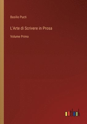 bokomslag L'Arte di Scrivere in Prosa