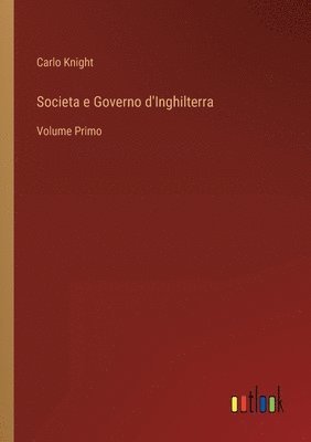 bokomslag Societa e Governo d'Inghilterra