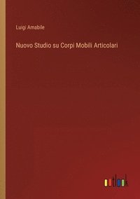 bokomslag Nuovo Studio su Corpi Mobili Articolari