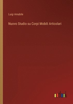 bokomslag Nuovo Studio su Corpi Mobili Articolari