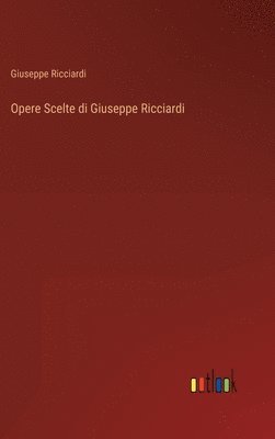 bokomslag Opere Scelte di Giuseppe Ricciardi