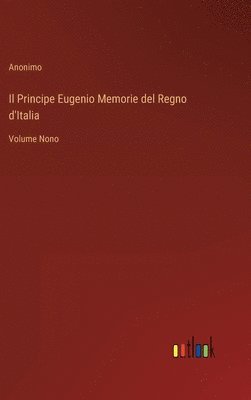 bokomslag Il Principe Eugenio Memorie del Regno d'Italia