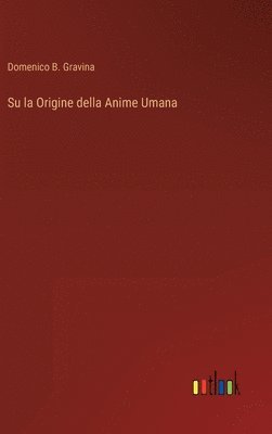 Su la Origine della Anime Umana 1