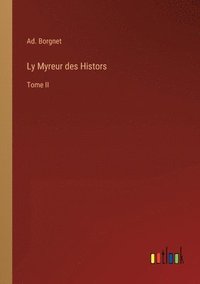 bokomslag Ly Myreur des Histors