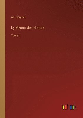bokomslag Ly Myreur des Histors