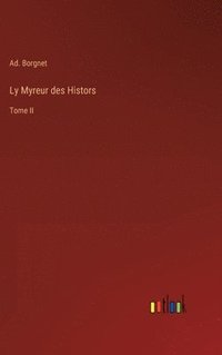 bokomslag Ly Myreur des Histors
