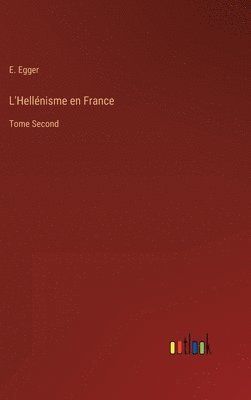 bokomslag L'Hellnisme en France