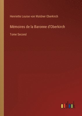 bokomslag Mmoires de la Baronne d'Oberkirch