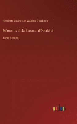 Mmoires de la Baronne d'Oberkirch 1