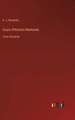 bokomslag Cours d'Histoire Nationale