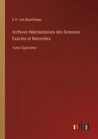 bokomslag Archives Nerlandaises des Sciences Exactes et Naturelles