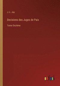 bokomslag Decisions des Juges de Paix